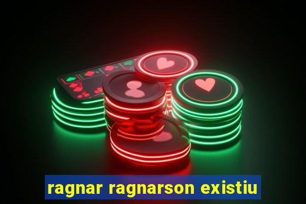 ragnar ragnarson existiu